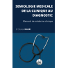 Sémiologie médicale : de la clinique au diagnostic (pdf)
